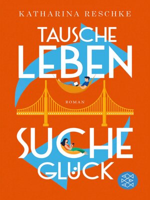 cover image of Tausche Leben--Suche Glück